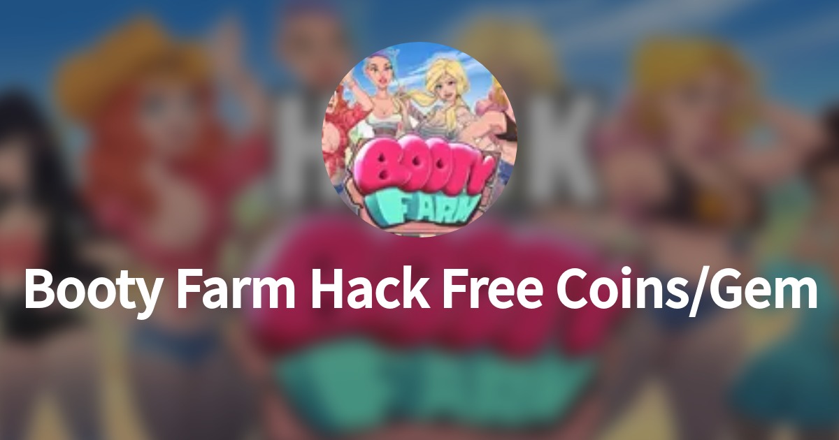 Booty Farm Cheats