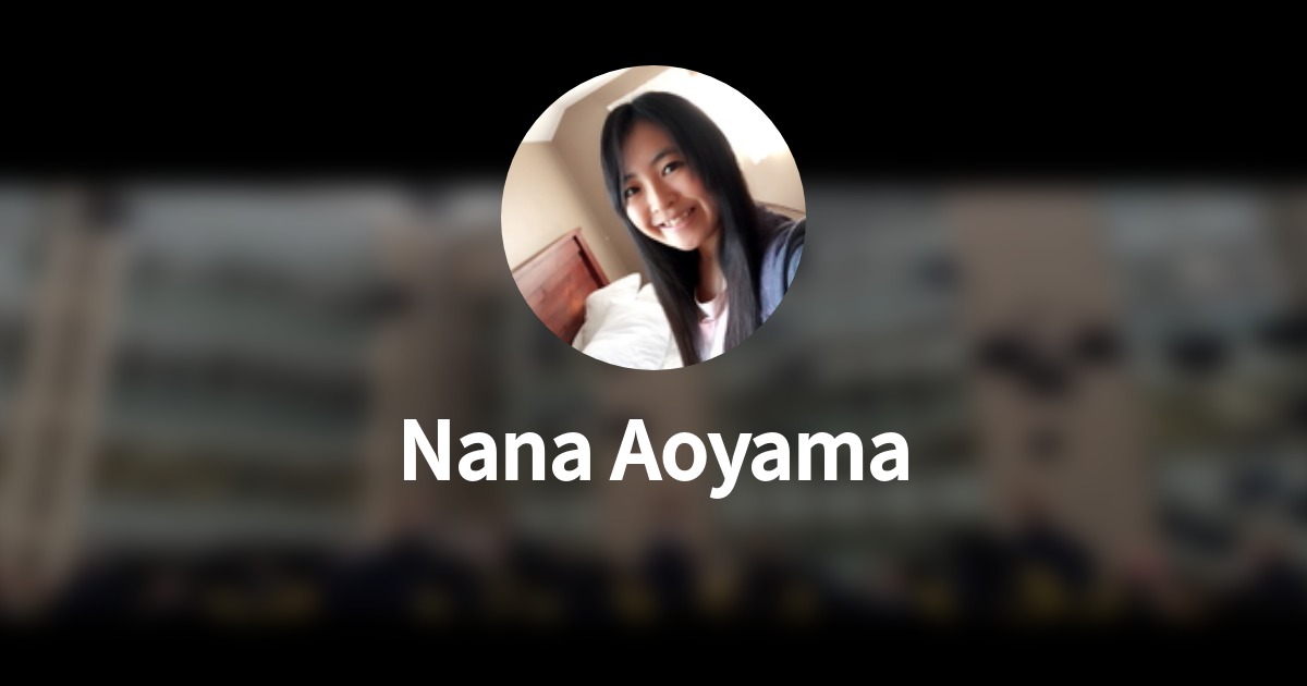 Nana Aoyamaのプロフィール Wantedly